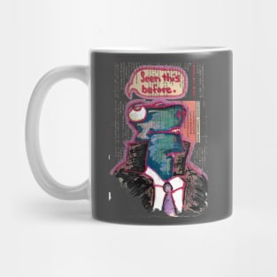 Every Day Dinosaur: Seen This Before, hh5art Mug